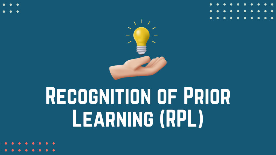 Recognition of Prior Learning (RPL)